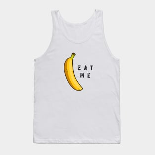 Eat me, Banana. Humor! Tank Top